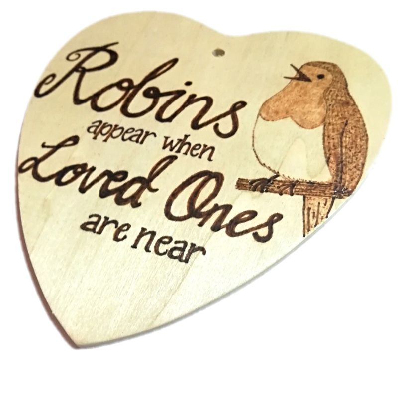 memorial sign Robin wooden plaque Robins appear when Loved Ones are near 