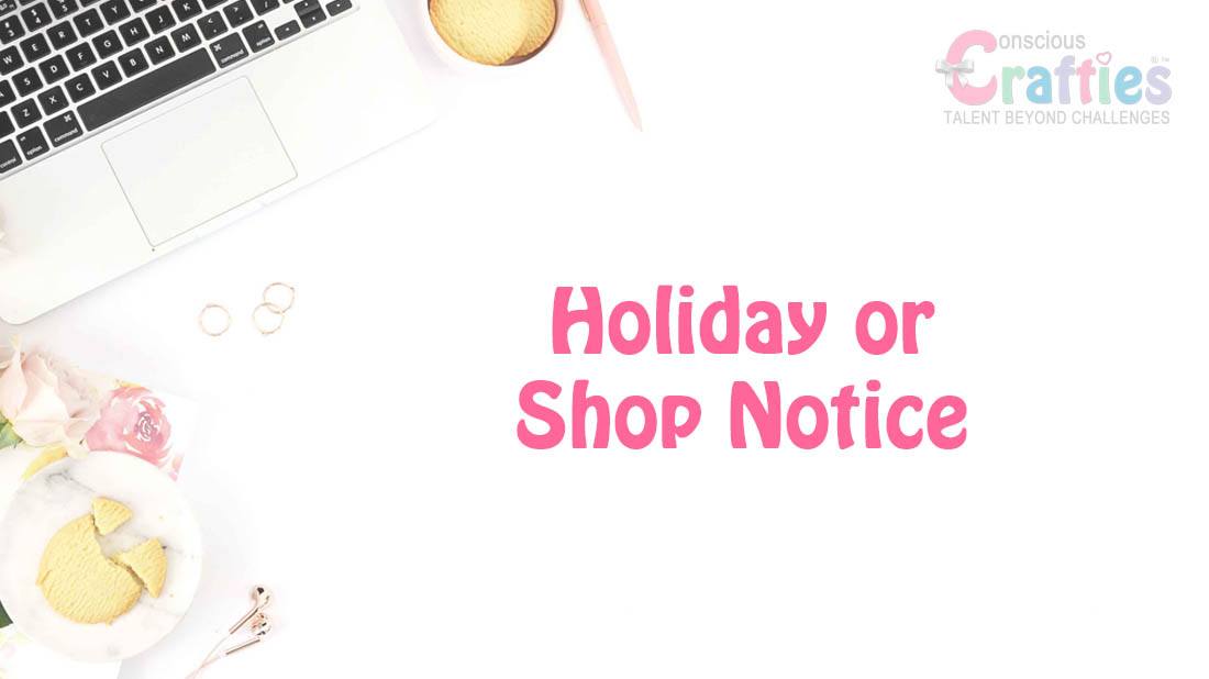 Holiday or Shop Notice